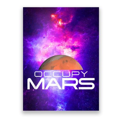Occupy Mars Colonize Space Poster