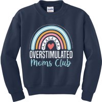 Overstimulated Moms Club Funny Motherhood Trendy Mom Groovy Kids Sweatshirt