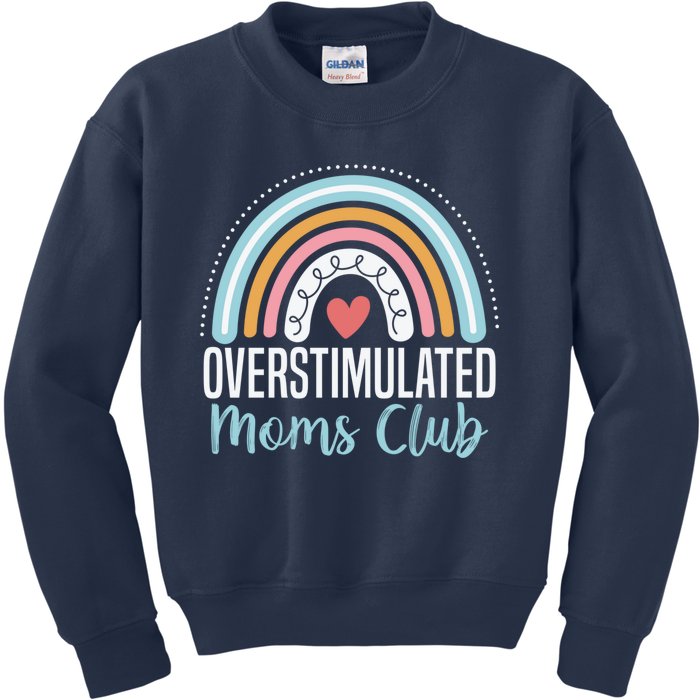 Overstimulated Moms Club Funny Motherhood Trendy Mom Groovy Kids Sweatshirt