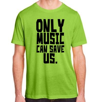 Only Music Can Save Us Adult ChromaSoft Performance T-Shirt