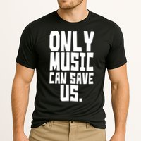 Only Music Can Save Us Performance Shirt