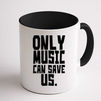 Only Music Can Save Us Mug