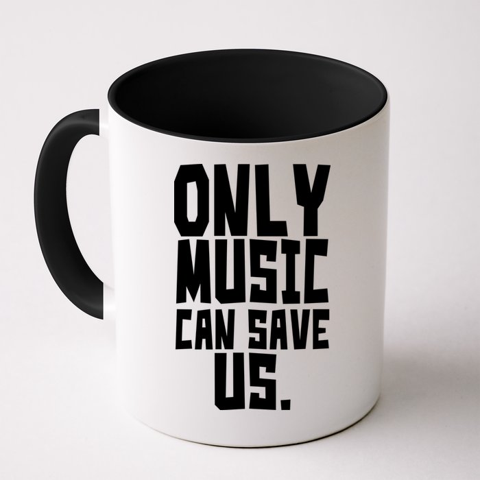 Only Music Can Save Us Mug