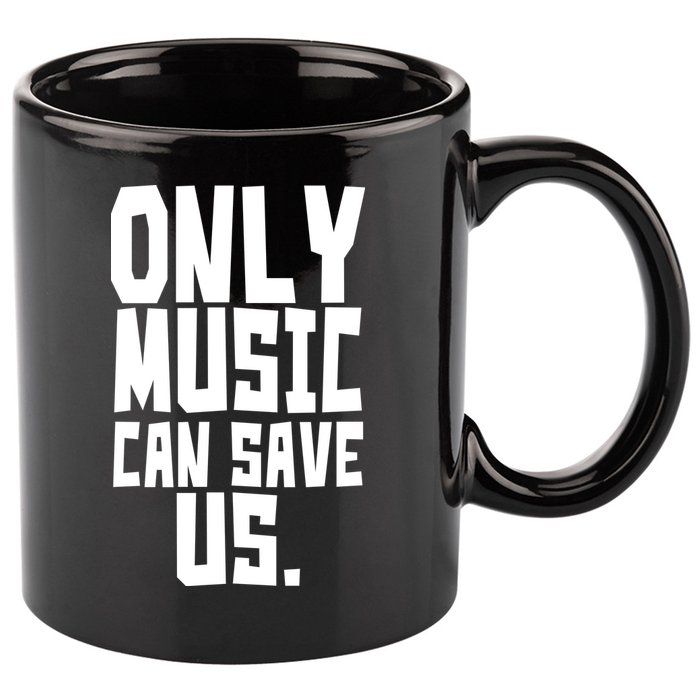Only Music Can Save Us 11oz C Handle Ceramic Mug