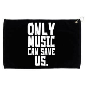 Only Music Can Save Us Grommeted Golf Towel