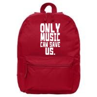 Only Music Can Save Us 16 in Basic Backpack