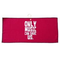 Only Music Can Save Us Large Microfiber Waffle Golf Towel