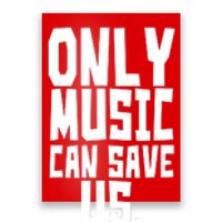 Only Music Can Save Us Poster