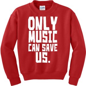 Only Music Can Save Us Kids Sweatshirt