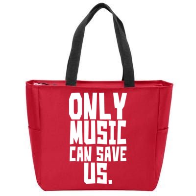 Only Music Can Save Us Zip Tote Bag