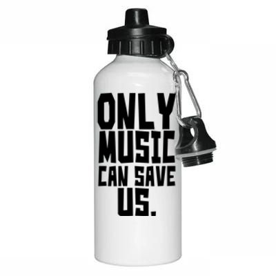 Only Music Can Save Us Aluminum Water Bottle 