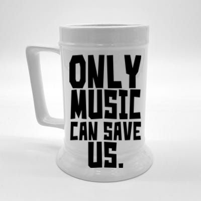 Only Music Can Save Us Beer Stein