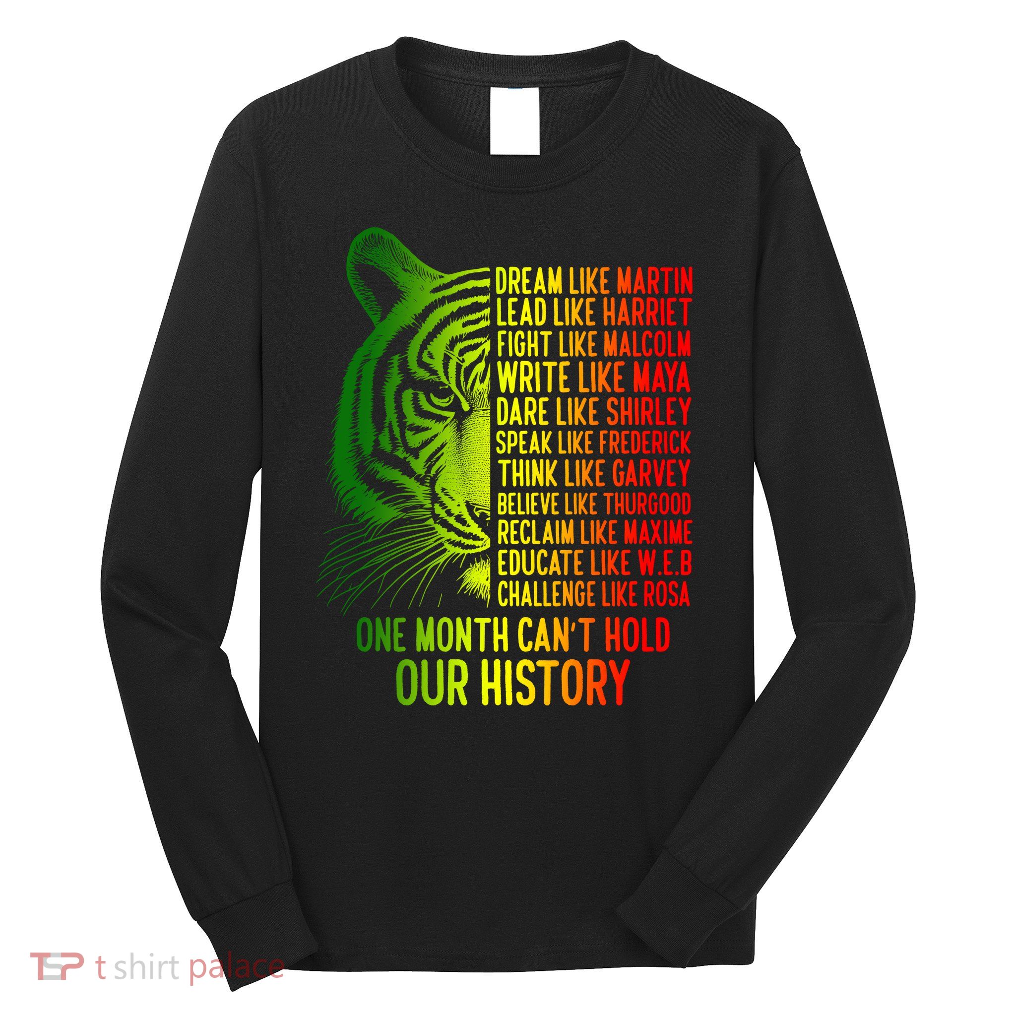 One Month Cant Hold Out History African American Pride Long Sleeve Shirt