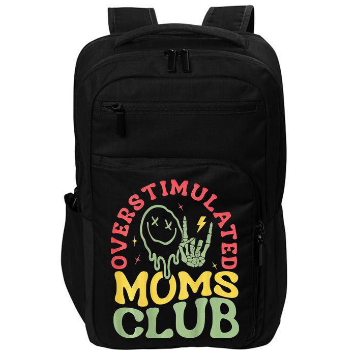 Overstimulated Moms Club Mother Day Impact Tech Backpack
