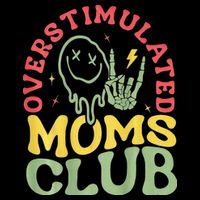 Overstimulated Moms Club Mother Day Drawstring Bag