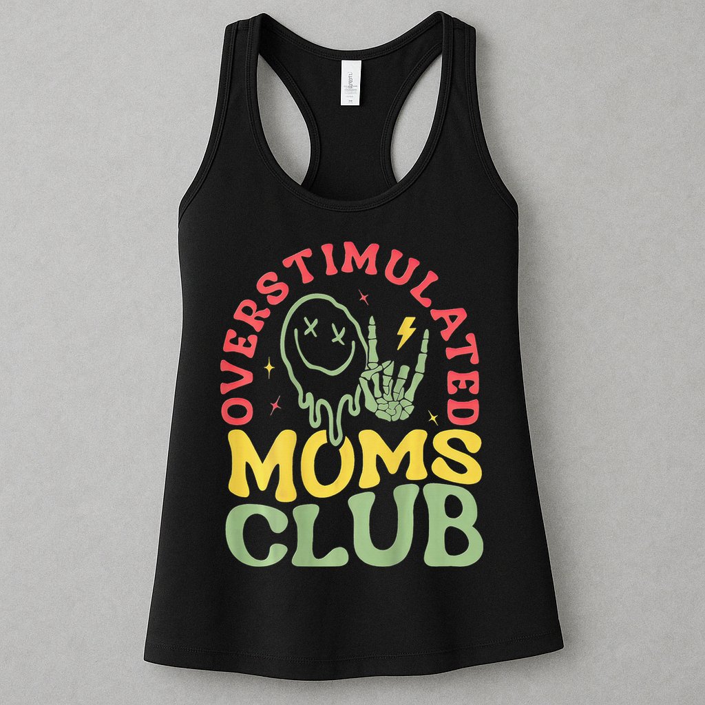 Overstimulated Moms Club Mother Day Womens Tank Top