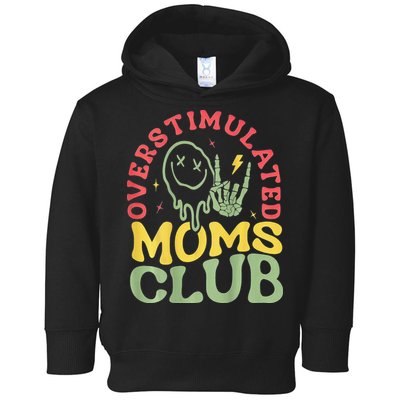 Overstimulated Moms Club Mother Day Toddler Hoodie