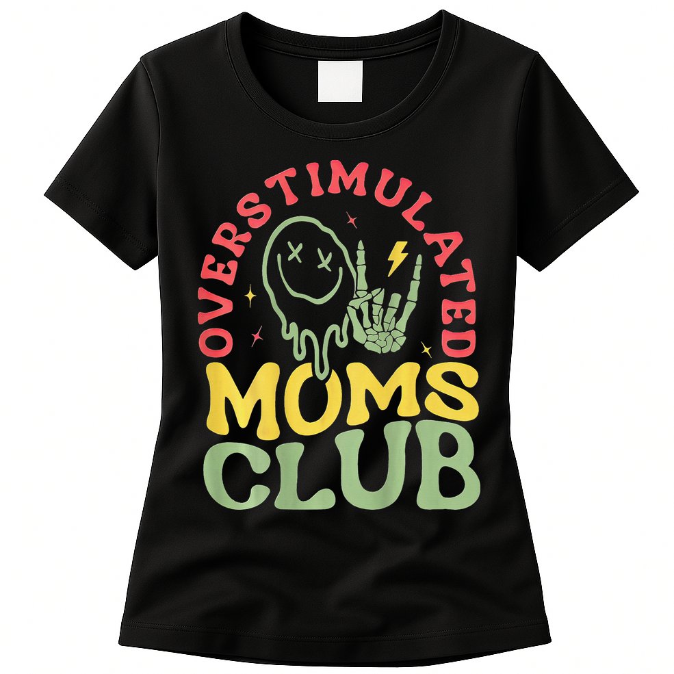 Overstimulated Moms Club Mother Day Womens T-Shirt