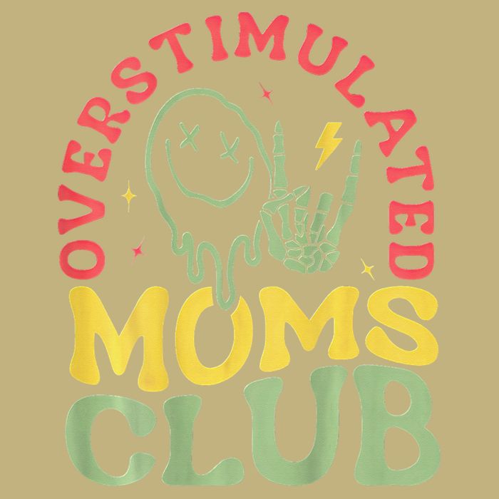 Overstimulated Moms Club Mother Day Button
