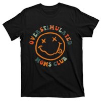 Overstimulated Moms Club Retro Groovy On Back T-Shirt