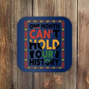 One Month Can't Hold Our History Melanin African Girl Women Coaster