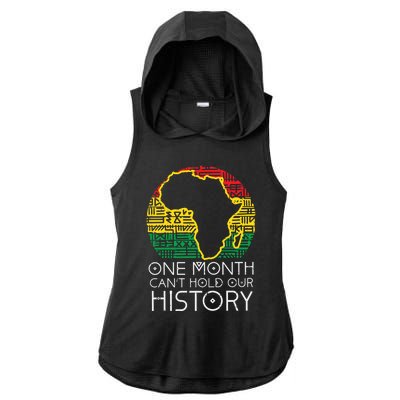 One Month Cant Hold Our History Pan African Black History Gift Ladies PosiCharge Tri-Blend Wicking Draft Hoodie Tank