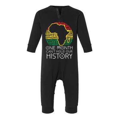 One Month Cant Hold Our History Pan African Black History Gift Infant Fleece One Piece