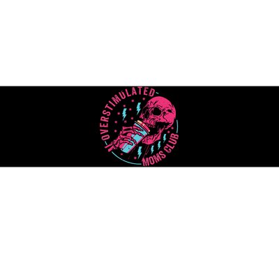 Overstimulated Moms Club Bumper Sticker