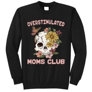 Overstimulated Moms Club Cute Skull MotherS Day Groovy Mama Sweatshirt