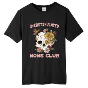 Overstimulated Moms Club Cute Skull MotherS Day Groovy Mama Tall Fusion ChromaSoft Performance T-Shirt