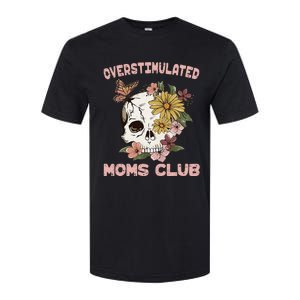 Overstimulated Moms Club Cute Skull MotherS Day Groovy Mama Softstyle CVC T-Shirt