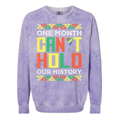 One Month Can't Hold Our History African Black History Month Colorblast Crewneck Sweatshirt