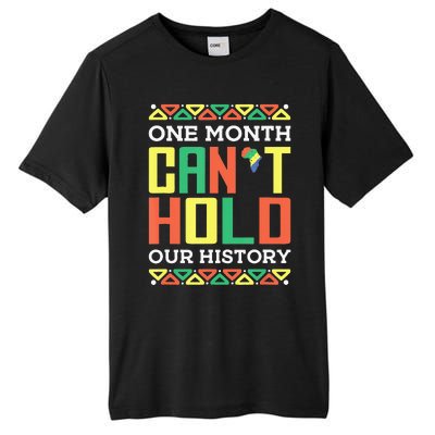 One Month Can't Hold Our History African Black History Month Tall Fusion ChromaSoft Performance T-Shirt