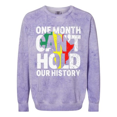 One Month Can't Hold Our History African Black History Month Colorblast Crewneck Sweatshirt