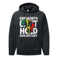 One Month Can't Hold Our History African Black History Month Performance Fleece Hoodie