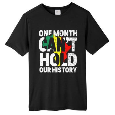 One Month Can't Hold Our History African Black History Month Tall Fusion ChromaSoft Performance T-Shirt