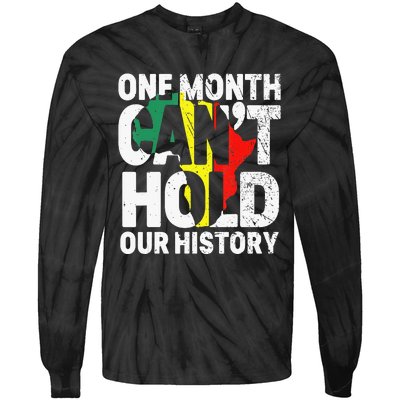 One Month Can't Hold Our History African Black History Month Tie-Dye Long Sleeve Shirt