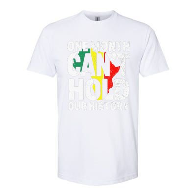 One Month Can't Hold Our History African Black History Month Softstyle CVC T-Shirt