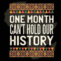 One Month Can't Hold Our History Black History Month Gift Drawstring Bag