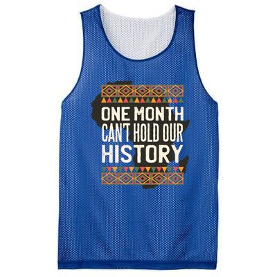 One Month Can't Hold Our History Black History Month Gift Mesh Reversible Basketball Jersey Tank