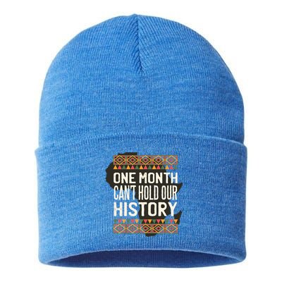 One Month Can't Hold Our History Black History Month Gift Sustainable Knit Beanie