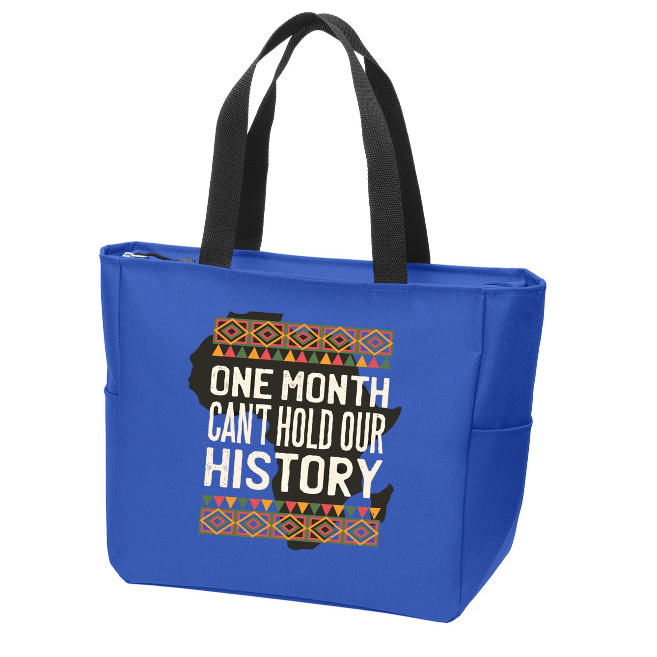 One Month Can't Hold Our History Black History Month Gift Zip Tote Bag