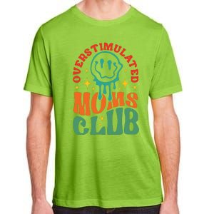 Overstimulated Moms Club Funny Mom Adult ChromaSoft Performance T-Shirt