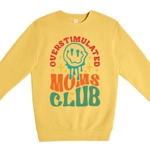 Overstimulated Moms Club Funny Mom Premium Crewneck Sweatshirt