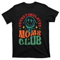 Overstimulated Moms Club Funny Mom T-Shirt