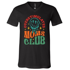 Overstimulated Moms Club Funny Mom V-Neck T-Shirt