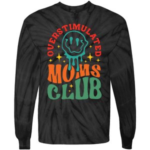 Overstimulated Moms Club Funny Mom Tie-Dye Long Sleeve Shirt