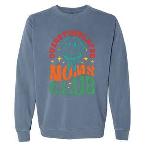 Overstimulated Moms Club Funny Mom Garment-Dyed Sweatshirt