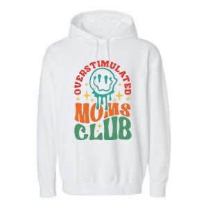 Overstimulated Moms Club Funny Mom Garment-Dyed Fleece Hoodie