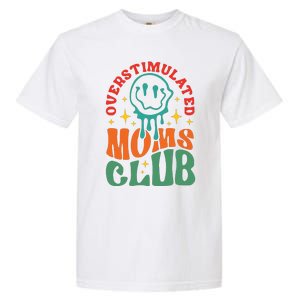 Overstimulated Moms Club Funny Mom Garment-Dyed Heavyweight T-Shirt